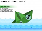 Financial Crisis Currency PowerPoint Presentation Slides