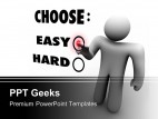 Choose Easy Or Hard Business PowerPoint Templates And PowerPoint Backgrounds 0411