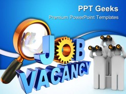 Job Vacancy Future PowerPoint Templates And PowerPoint Backgrounds 0411
