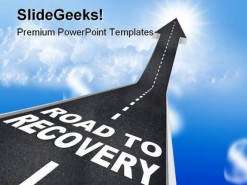 Road To Recovery Business PowerPoint Backgrounds And Templates 1210