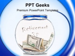 Saving Up For Retirement Money PowerPoint Templates And PowerPoint Backgrounds 0411