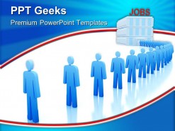 Work Center The Unemployed People PowerPoint Templates And PowerPoint Backgrounds 0411